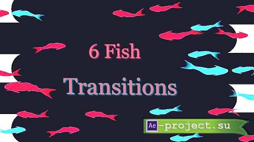 6 Fish Transitions 319532 - After Effects Templates