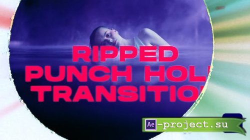 Videohive - Ripped Punch Hole Transitions | After Effects - 50860824 - Project for After Effects