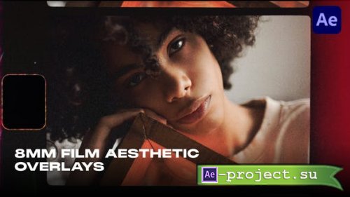 Videohive - 8mm Film Aesthetic Overlays - 50944308 - Project for After Effects