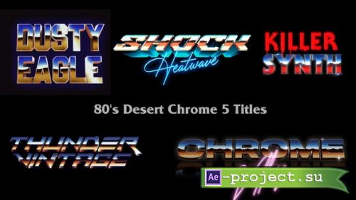 Videohive - 80s Desert Chrome 5 Titles - 39195205 - Project for After Effects