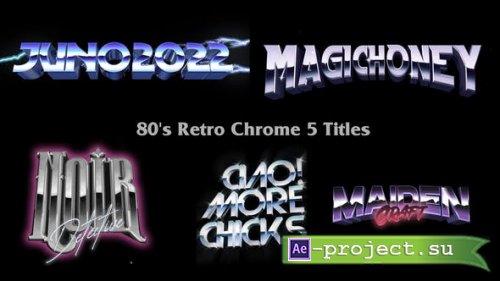 Videohive - 80s Retro Chrome 5 Titles - 39195228 - Project for After Effects