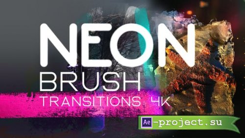 Videohive - Neon Brush Transitions 4K - 51207612 - Project for After Effects