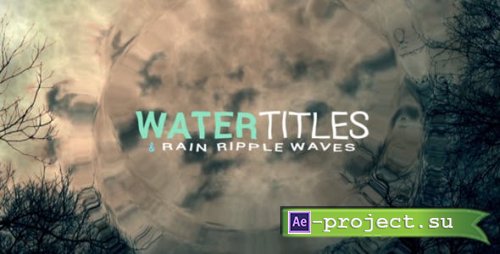 Videohive - Water Ripple Rain Titles - 20177364 - Project for After Effects