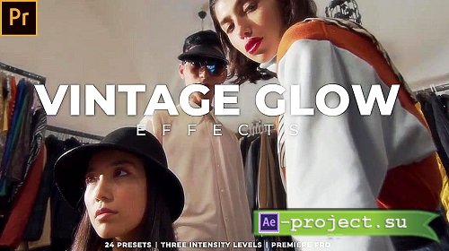 Vintage Glow Effects 1424794 - Premiere Pro Presets