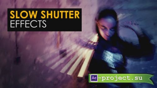 Videohive - Slow Shutter Effects | After Effects - 51922159 - Project for After Effects