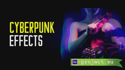 Videohive - Cyberpunk Effects | After Effects - 51972444 - Project for After Effects
