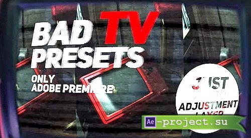 Bad TV Presets 777975 - Premiere Pro Templates