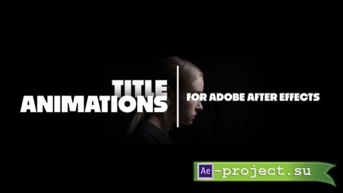 Videohive - Title Animations - 51993090 - Project for After Effects
