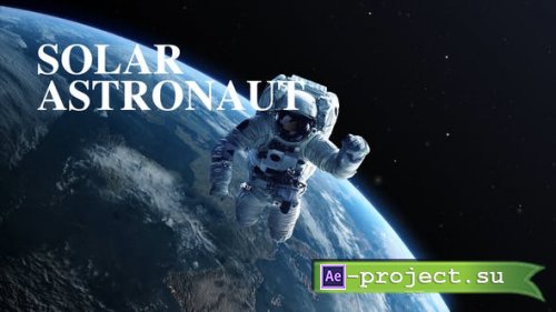 Videohive - Solar Astronaut - 52088229 - Project for After Effects