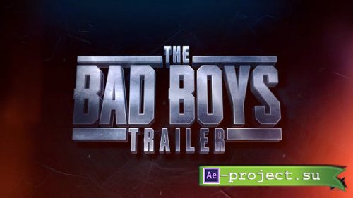 Videohive - BAD BOYS Trailer - 52212778 - Project for After Effects
