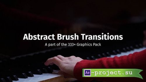 Videohive - Abstract Brush Transitions - 52705993 - Project for After Effects