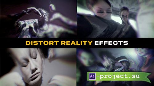 Videohive - Distort Reality Effects | After Effects - 52776676 - Project for After Effects