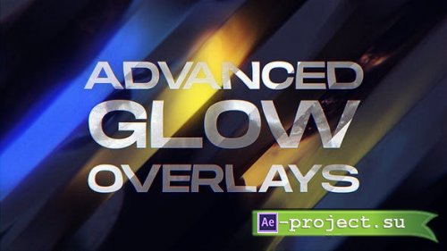 Videohive - Advanced Glow Overlays - 52975843 - Project for After Effects