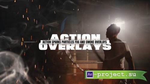 Videohive - Action Sparks Particles Fog and Smoke Overlays - 53285650 - Project for After Effects