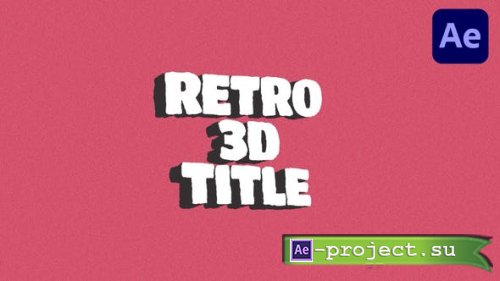 Videohive - Retro 3D Titles | AE - 53847061 - Project for After Effects