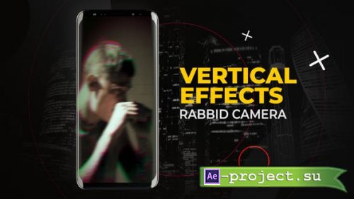 Videohive - Vertical Rabbid Camera Effects | After Effects - 54105274 - Project for After Effects