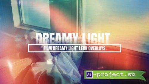 Videohive - Film Dreamy Light Leak Color Overlays For After Effects - 54221674 - Project for After Effects