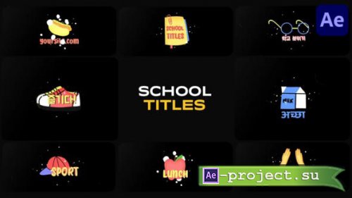 Videohive - School Titles for After Effects - 54249611 - Project for After Effects