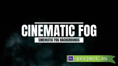 Videohive - Cinematic Fog Backgrounds For After Effects - 54260722 - Project for After Effects