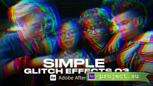 Videohive - Simple Glitch Effect 03 Ae - 54467994 - Project for After Effects