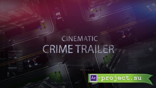 Videohive - Cinematic Crime Trailer - 54460700 - Project for After Effects