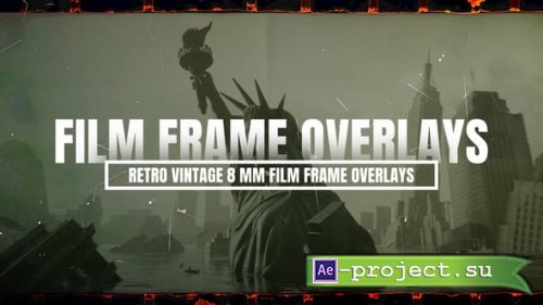 Videohive - Retro Vintage 8MM Film Frame Overlays For After Effects - 54478103 - Project for After Effects