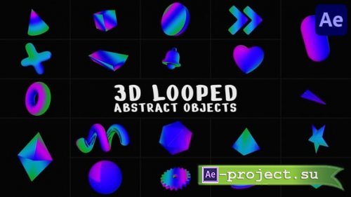 Videohive - 3D Looped Abstract Objects for After Effects - 54499238 - Project for After Effects