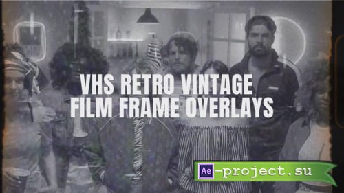 Videohive - VHS Retro Vintage Film Frame Overlays - 54612448 - Project for After Effects