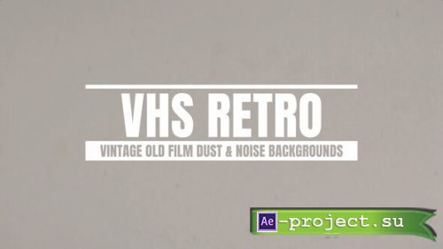 Videohive - Vintage Old Film Dust & Noise Backgrounds - 54797468 - Project for After Effects