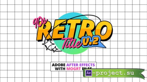 Videohive - 90s Retro Titles V2 - 54209473 - Project for After Effects