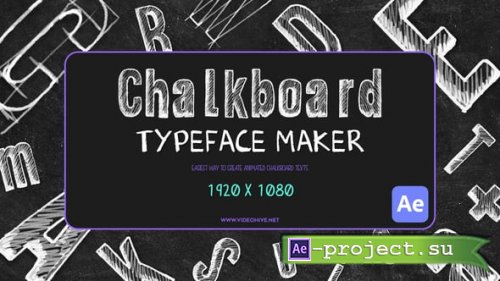 Videohive - Chalkboard Typeface Maker - 54813910 - Project for After Effects