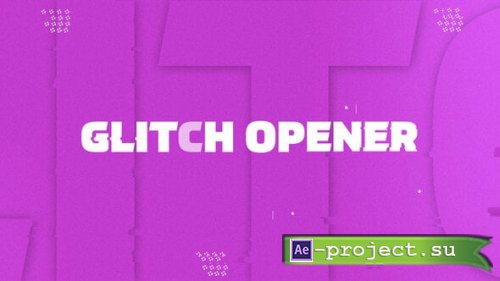 Videohive - Glitch Opener - 55062092 - Project for After Effects