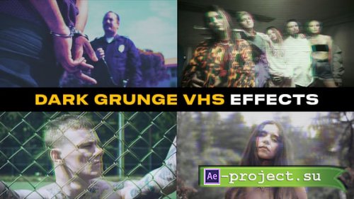 Videohive - Dark Grunge VHS Effects | After Effects - 55095994 - Project for After Effects