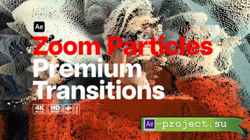 Videohive - Premium Transitions Zoom Particles - 55167294 - Project for After Effects