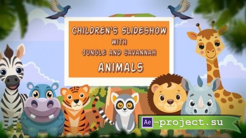 Videohive - Children's Slideshow with Jungle and Savannah Animals - 55167207 - Project for After Effects