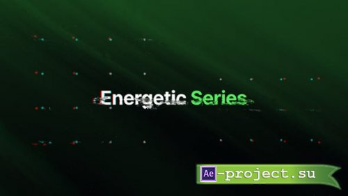 Videohive - Energetic Series | Video Opener - 54711542 - Project for After Effects