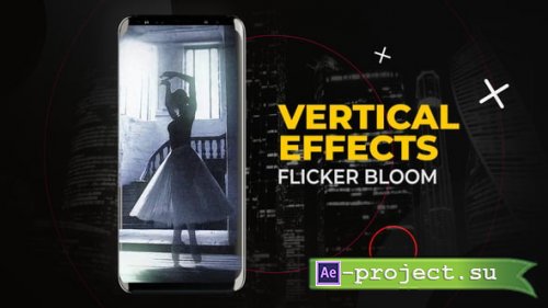 Videohive - Vertical Flicker Bloom Effects | After Effects - 55211477 - Project for After Effects