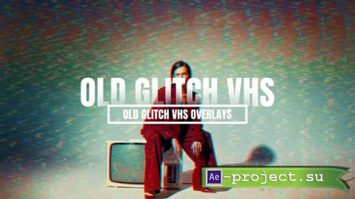 Videohive - Old Glitch VHS Overlays - 55663575 - Project for After Effects