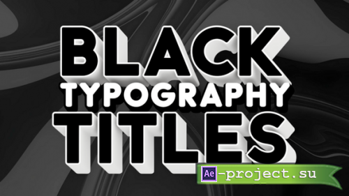 Videohive - Black Typography Titles - 55744701 - Project for After Effects