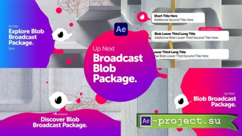 Videohive - Broadcast Blob Package - 34064654 - Project for After Effects