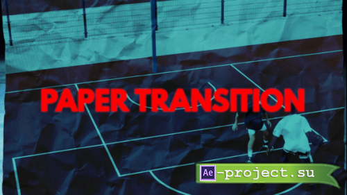 Videohive - Paper Transition - 55857431 - Project for After Effects