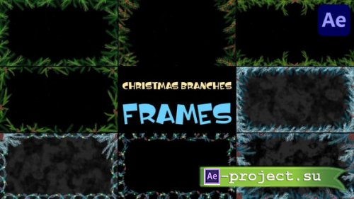 Videohive - Christmas Branches Frames for After Effects - 55984337 - Project for After Effects