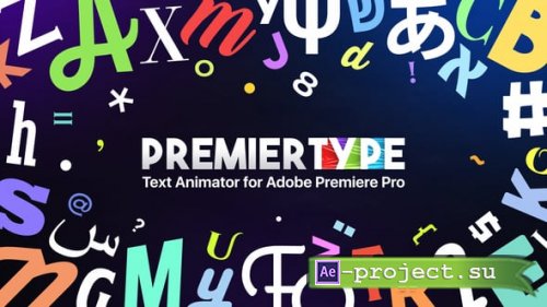 Videohive - PremierType | Text Animation Tool for Premiere Pro - 47669221