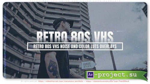 Videohive - Retro 80s VHS Noise And Color Luts Overlays - 56053474 - Project for After Effects