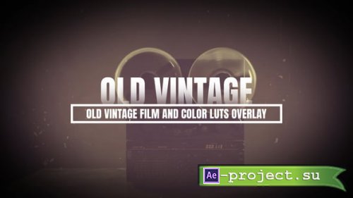 Videohive - Old Vintage Film and Color Luts Overlay - 56034709 - Project for After Effects