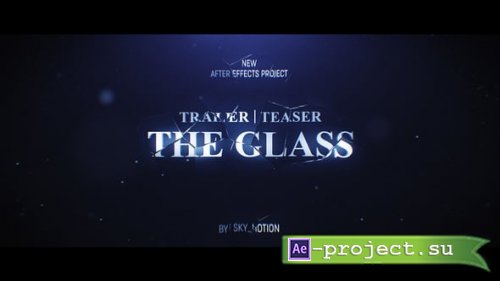 Videohive - The Glass Trailer Teaser - 23157221 - Project for After Effects