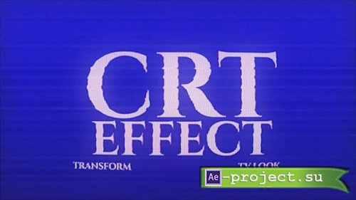 Videohive - CRT Effect - 56303513 - Project for After Effects