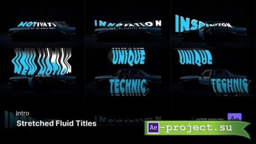 Videohive - Intro/Opening - Stretched Fluid Titles After Effects Project Files - 56234554