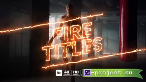 Videohive - Fire Titles - 56536636 - Project for After Effects