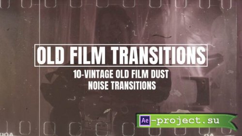 Videohive - Vintage Old Film Dust Noise Transitions Overlays - 56489829 - Project for After Effects